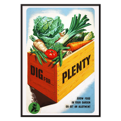 Vintage poster of a crate of fresh garden vegetables with text Dig for Plenty promoting self-sufficiency artwork by Mary Le Bon, with black aluminium frame on white background